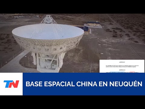 Base espacial china en Neuquén: la Conae asegura que se utiliza con fines científicos