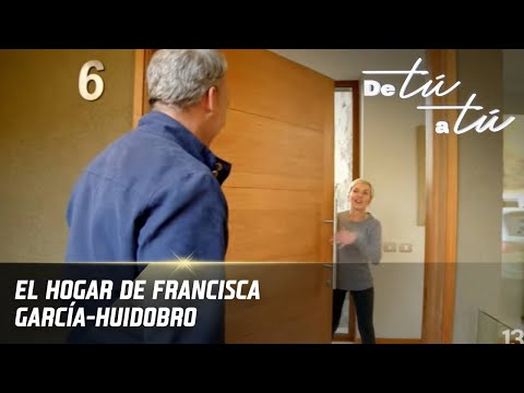 Francisca García-Huidobro abre la intimidad de su hogar. De Tú a Tú, 2022