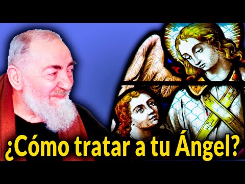 Consejo del Padre Pio CÓMO tratar con tu Ángel de la Guarda