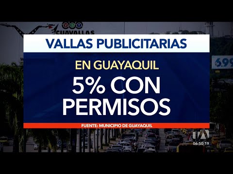 452 vallas publicitarias en Guayaquil no tienen permisos para estar en la vía pública