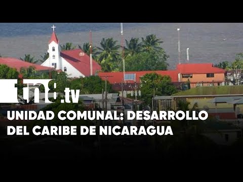 Unidad en la familia y comunidad: Así es el desarrollo del Caribe de Nicaragua