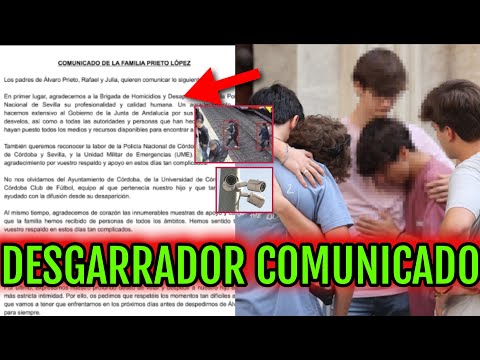 COMUNICADO OFICIAL LOS PADRES DE ÁLVARO PRIETO LÓPEZ DESDE CÓRDOBA E IMÁGENES CÁMARAS DE SEGURIDAD