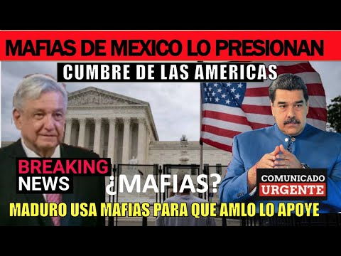 Maduro usa MAFIAS de Mexico para PRESIONAR a Lopez Obrador