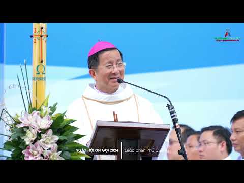 Bài giảng của Đức Cha Giuse Nguyễn Tấn Tước - Trong ngày hội Ơn Gọi Giáo Phận Phú Cường 2024.