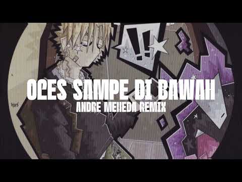 OLES SAMPE DI BAWAH (DISTAN) ANDRE MEHEDA REMIX 2026