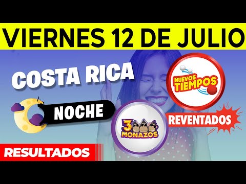 Sorteo 7:30PM Nuevos Tiempos y 3 Monazos NOCHE del viernes 12 de julio del 2024