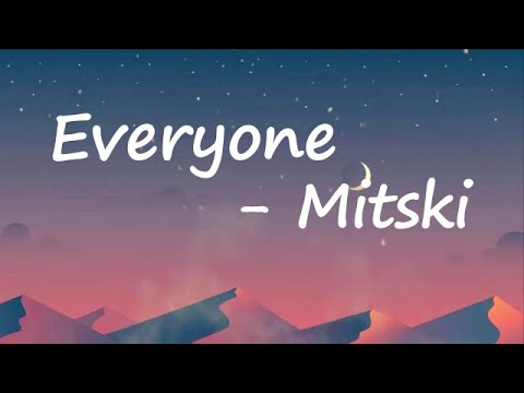 Mitski - Everyone Lyrics