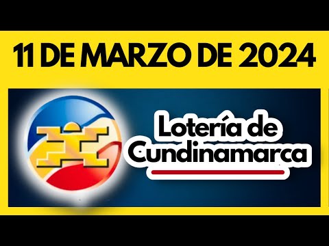 LOTERIA DE CUNDINAMARCA último sorteo del lunes 11 de marzo de 2024