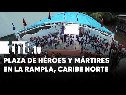 Inauguran Plaza Héroes y Mártires de La Rampla en el Caribe Norte - Nicaragua