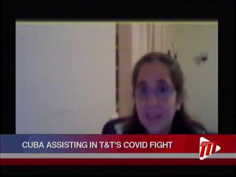 Cuba Assisting In T&T's Fight Against COVID-19