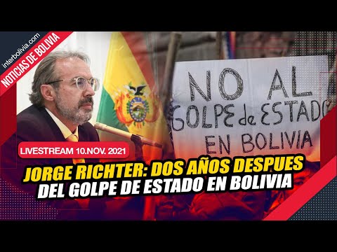 ? JORGE RICHTER: DOS AÑOS DESPUÉS DEL GOLPE DE ESTADO EN BOLIVIA ?? [LIVESTREAM]