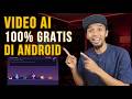 Cara Membuat Video AI Gratis 100% di HP Android 2026