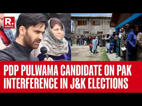 J&K Elections: PDP Pulwama Candidate Talks On Pak Interference In Polls, Ghost Of Alliance With BJP