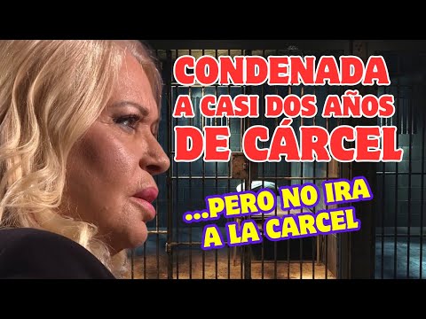 Bárbara Rey CONDENADA a casi dos años de CÁRCEL no irá a PRISIÓN al PACTAR con la FISCALÍA
