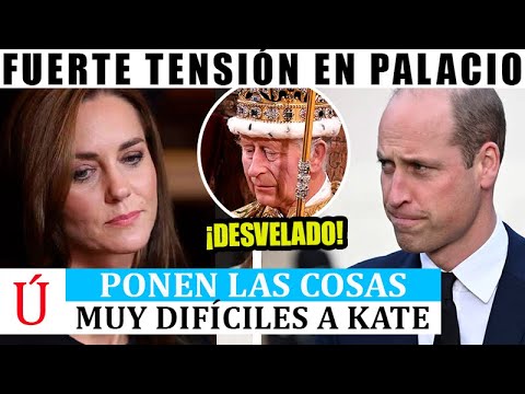 Kate Middleton EXPULSA a William y Carlos III FUERTE TENSIÓN por popularidad y CORONACIÓN
