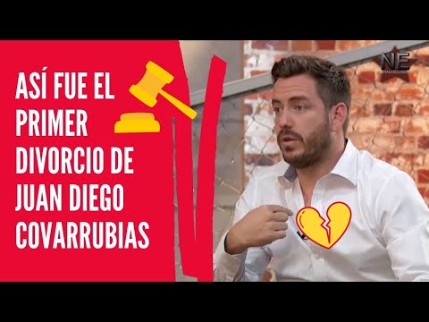 Juan Diego Covarrubias habla sobre su primer divorcio