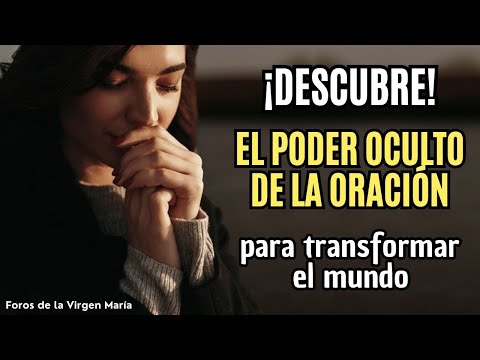 El Papel Oculto de la Oración en la Transformación Mundial