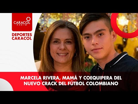 Marcela Rivera, mamá y coequipera del nuevo crack del fútbol colombiano #LeAgradezcoAMamá