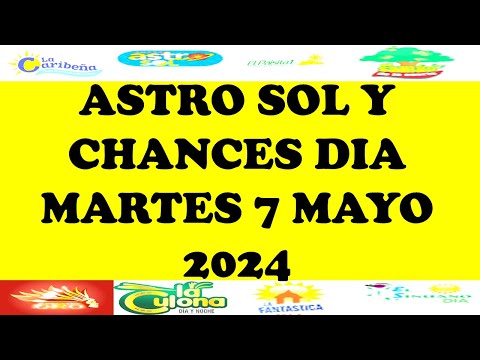 Resultados CHANCES DIA de Martes 7 Mayo 2024 ASTRO SOL DE HOY LOTERIAS DE HOY RESULTADOS DIA