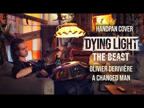 A Changed Man | Tony Koniak | handpan cover of Olivier Derivière - Dying Light: The Beast