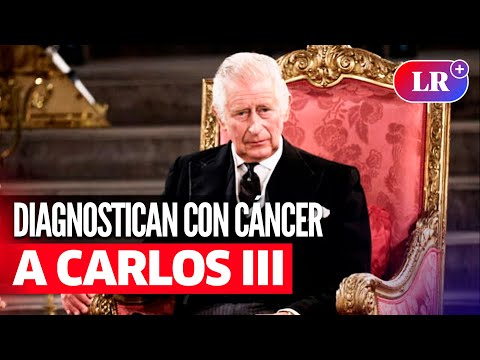 El REY CARLOS III es diagnosticado CON CÁNCER, informa el Palacio de Buckingham | #LR