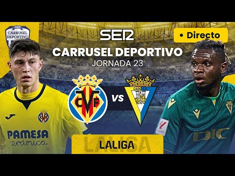 ? VILLARREAL CF vs CÁDIZ CF | EN DIRECTO #LaLiga 23/24 - Jornada 23