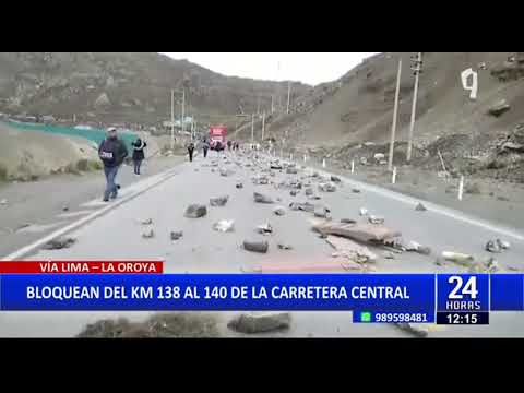 Carretera Central:  Bloquean tramo del km 138 al 140 de la vía Lima - La Oroya