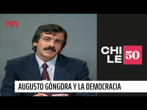 Augusto Góngora y un mensaje sobre el proceso democrático | #Chile50