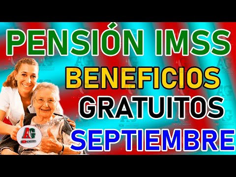 ¡EXCELENTE NOTICIA! Servicios Gratuitos para Beneficiarios de la Pensión IMSS en septiembre 2023