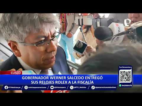 Gobernador de Cusco reveló que Wilfredo Oscorima le facilitó un Rolex tras verlo con la muñeca vacía