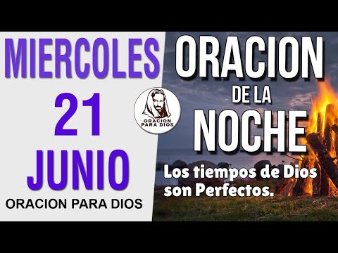 Oración de la Noche de hoy Miercoles 21 Agosto del 2024