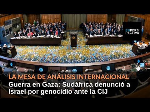 Guerra en Gaza: Sudáfrica denuncio a Israel por genocidio ante la Corte Internacional de Justicia