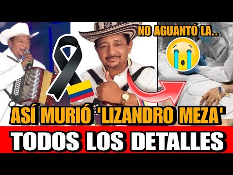 Asi MURIO Lisandro Meza CANTANTE Colombiano DETALLE de la MUERTE de LIZANDRO MEZA cantante a los 86