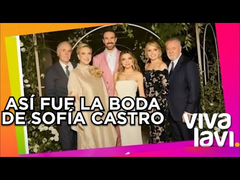 Así fue la boda de Sofía Castro, hija de Angélica Rivera | Vivalavi