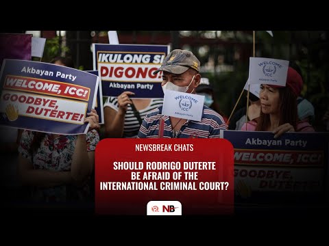 Newsbreak Chats: Should Rodrigo Duterte be afraid of the International Criminal Court?