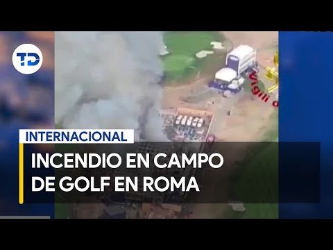 Incendio en campo de Golf en Roma; no se reportan heridos