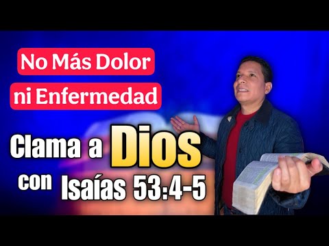 No Más Dolor ni Enfermedad  Clama a Dios con Isaías 53:4-5