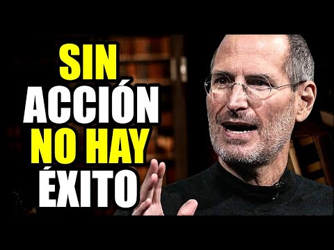 No Hay Nada Más Importante Para Lograr El Éxito Que Tomar Acción Masiva | Steve Jobs