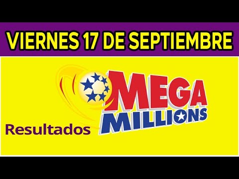 Resultado del sorteo de Megamillones del Viernes 17 de Septiembre de del 2021