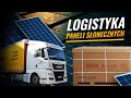 Logistyka paneli fotowoltaicznych - jak si z nimi obchodzi?