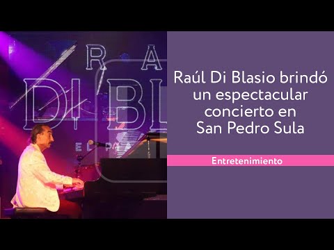 Raúl Di Blasio brindó un espectacular concierto en San Pedro Sula