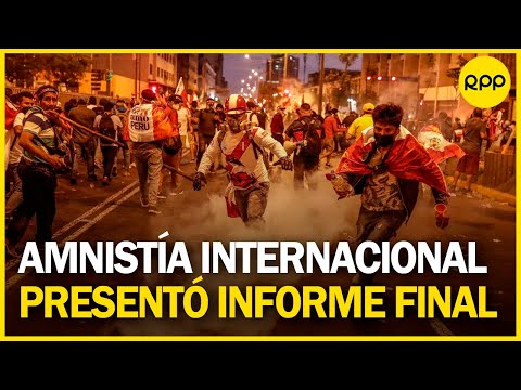 Amnistía internacional presentó informe sobre protestas en Perú