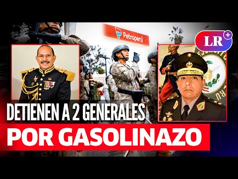 Detienen a 2 GENERALES por pérdida de 6.000 GALONES DE GASOLINA en el EJÉRCITO | #LR