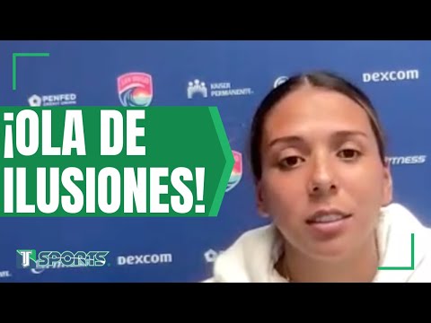 María Sánchez: Me LLENA de ORGULLO y de MUCHA EMOCIÓN poder REPRESENTAR al San Diego Wave