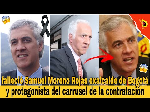 Falleció Samuel Moreno Rojas exalcalde de Bogotá y protagonista del carrusel de la contratación