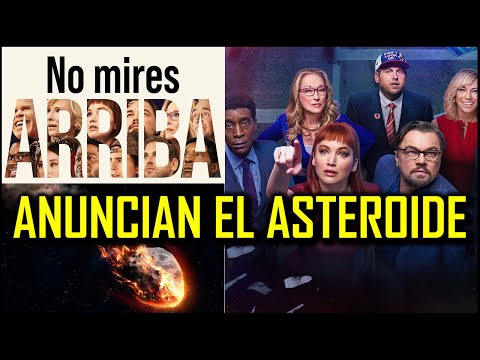 YA NO ESCONDEN NADA, MIRA LOS MENSAJES ACERCA DEL ASTEROIDE QUE VIENE EN LA PELÍCULA NO MIRES ARRIBA