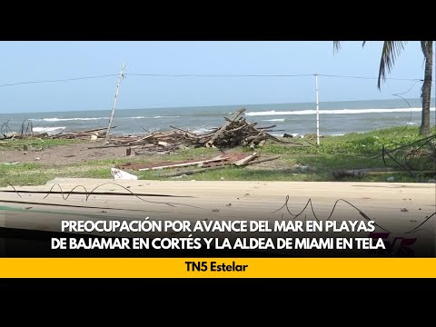 Preocupación por avance del mar en playas de Bajamar en Cortés y la aldea de Miami en Tela