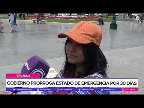 Gobierno prorroga estado de emergencia por 30 días