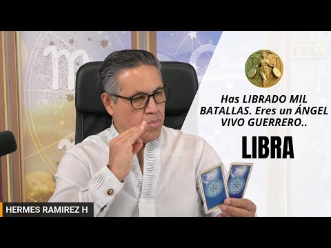 LIBRA: Has LIBRADO MIL BATALLAS. Eres un ÁNGEL VIVO GUERRERO del SEÑOR. NO podrán CONTIGO