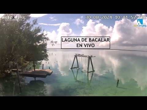 Laguna de Bacalar en vivo